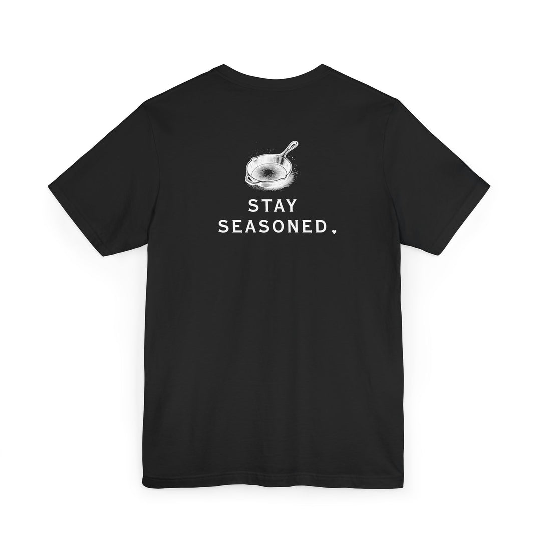 (5) Cooking T-Shirt - Stay Seasoned, Gift for Chefs, Cooking Tee, Kitchen Lover's Apparel, Foodie Gift